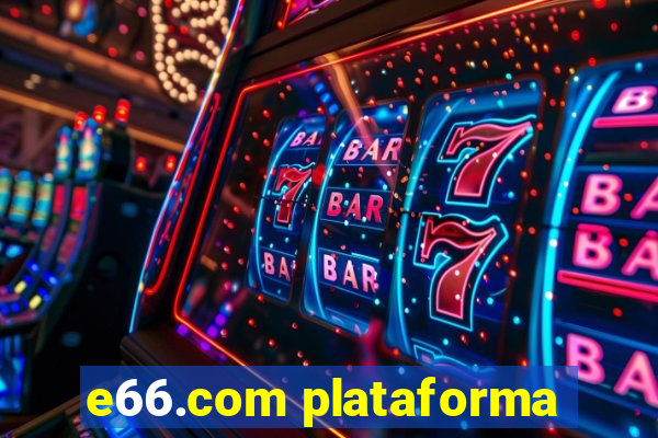 e66.com plataforma